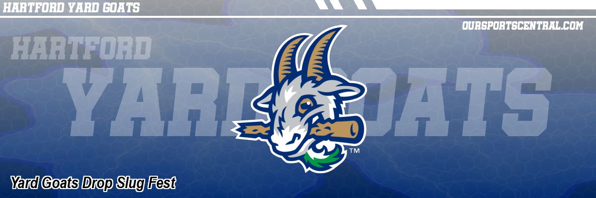 Yard Goats Drop Slug Fest