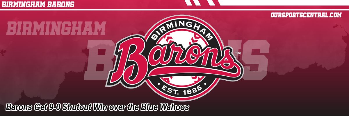 Barons Get 9-0 Shutout Win over the Blue Wahoos