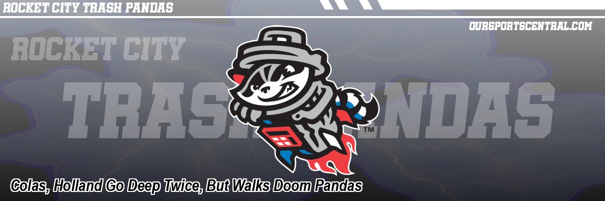 Colas, Holland Go Deep Twice, But Walks Doom Pandas