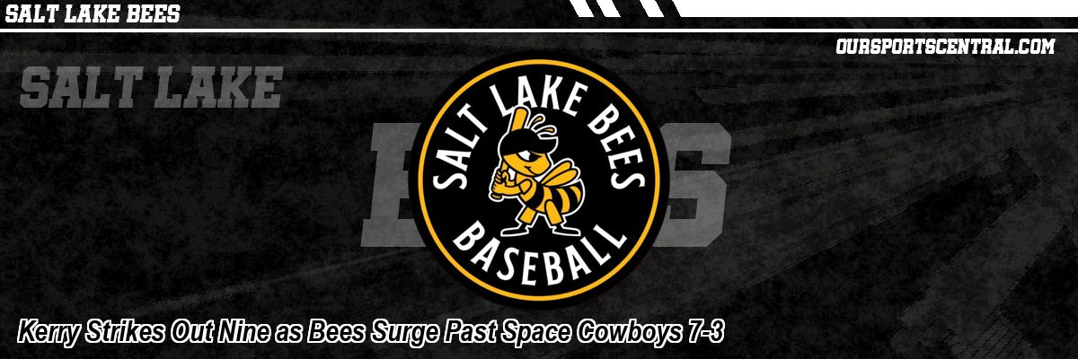 Kerry Strikes Out Nine as Bees Surge Past Space Cowboys 7-3