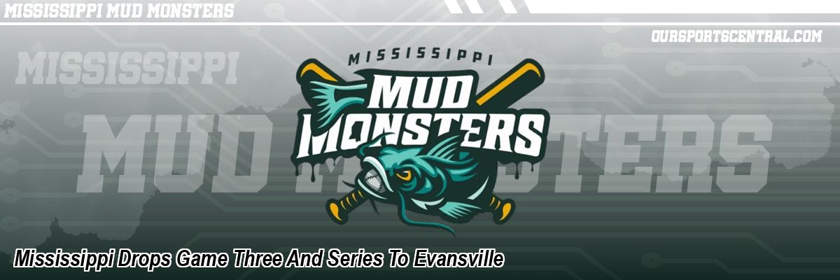 Mississippi Drops Game Three And Series To Evansville
