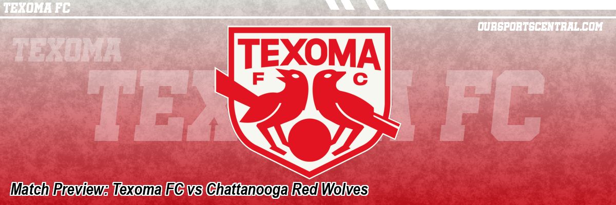 Match Preview: Texoma FC vs Chattanooga Red Wolves