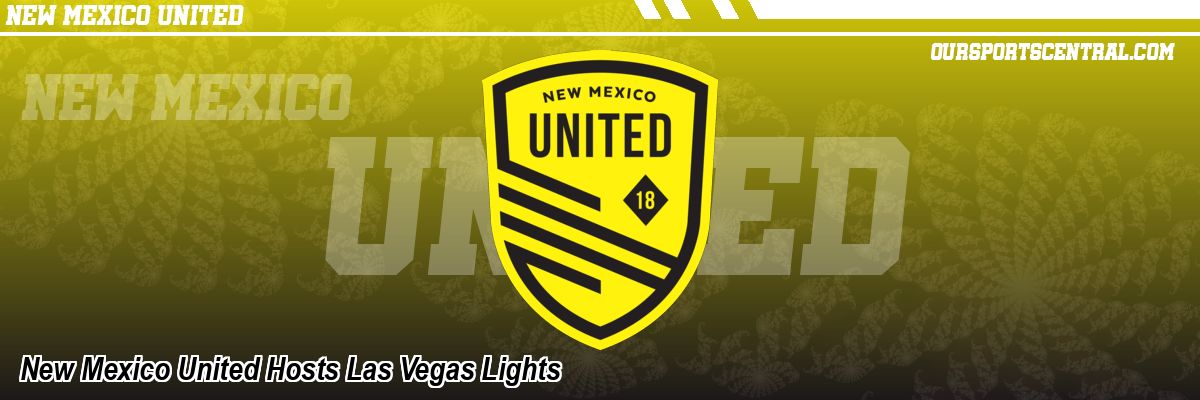 New Mexico United Hosts Las Vegas Lights