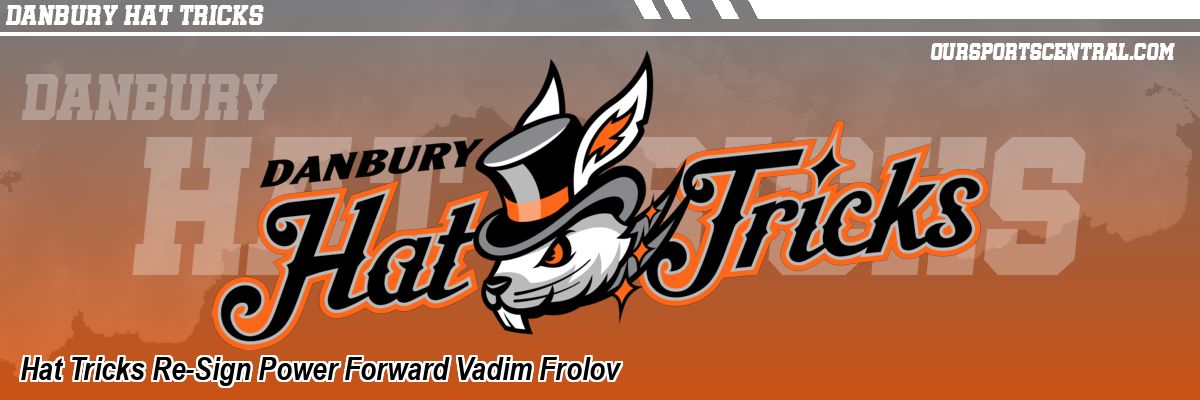 Hat Tricks Re-Sign Power Forward Vadim Frolov