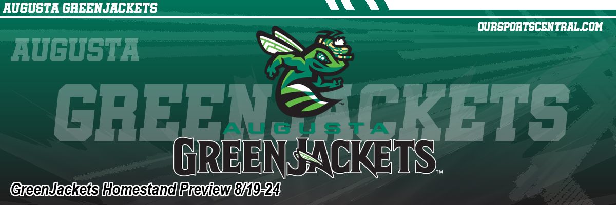 GreenJackets Homestand Preview 8/19-24