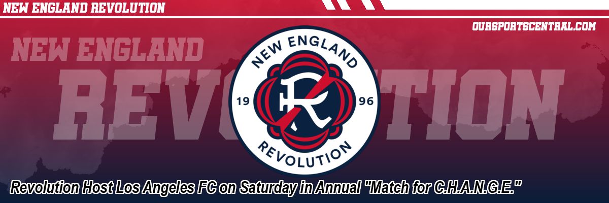Revolution Host Los Angeles FC on Saturday in Annual 