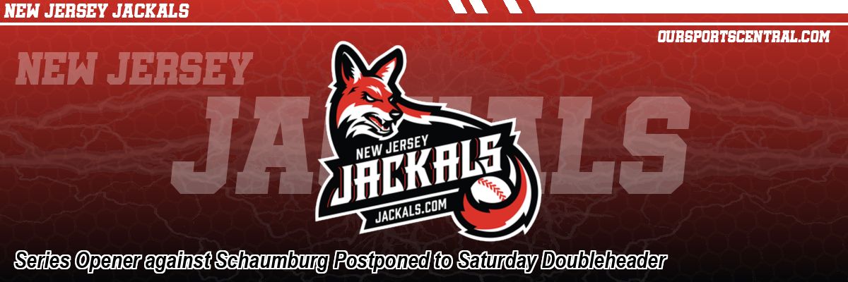 Series Opener against Schaumburg Postponed to Saturday Doubleheader