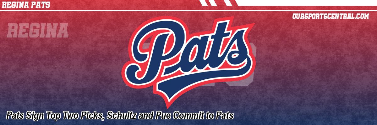 Pats Sign Top Two Picks, Schultz and Pue Commit to Pats