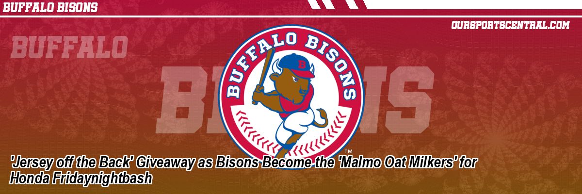 'Jersey off the Back' Giveaway as Bisons Become the 'Malmo Oat Milkers' for Honda Fridaynightbash