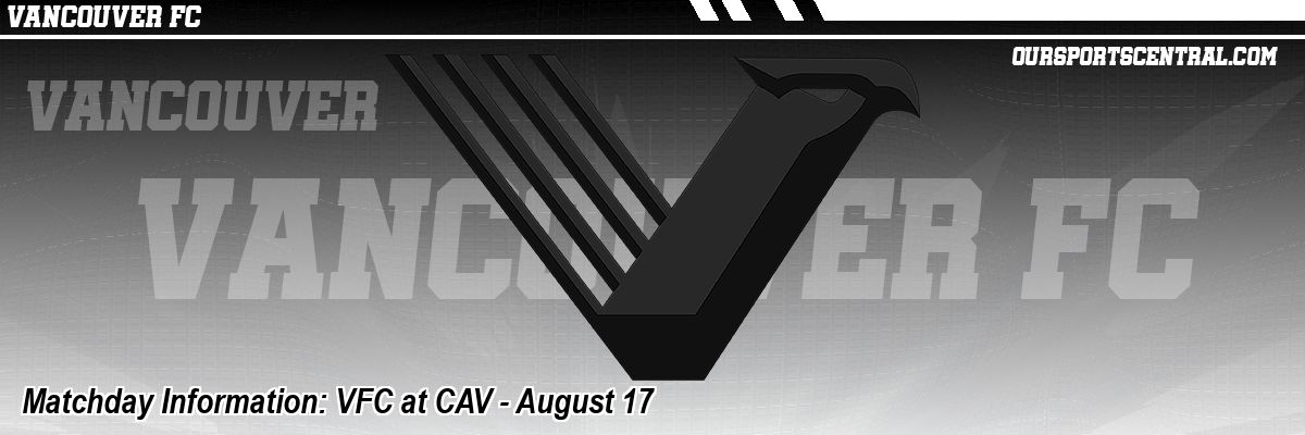 Matchday Information: VFC at CAV - August 17