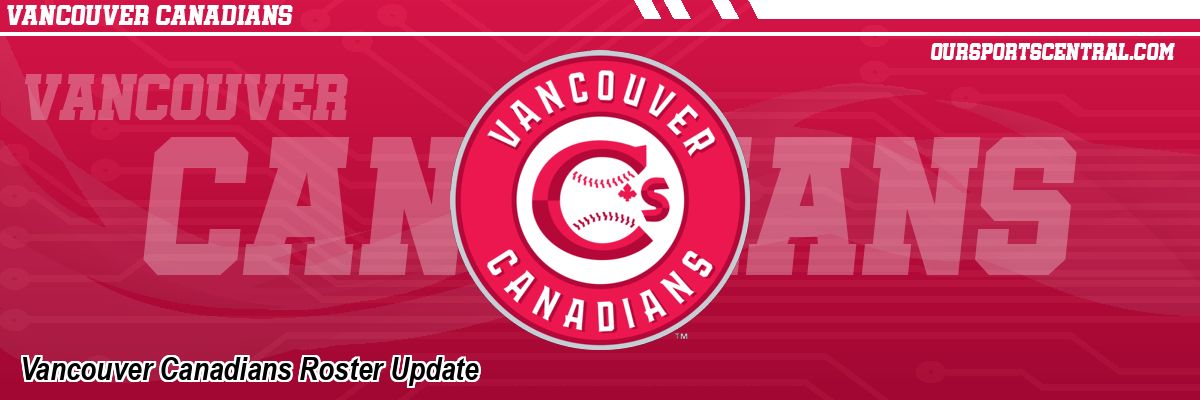 Vancouver Canadians Roster Update