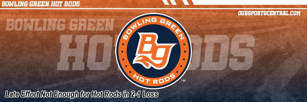 Late Effort Not Enough for Hot Rods in 2-1 Loss