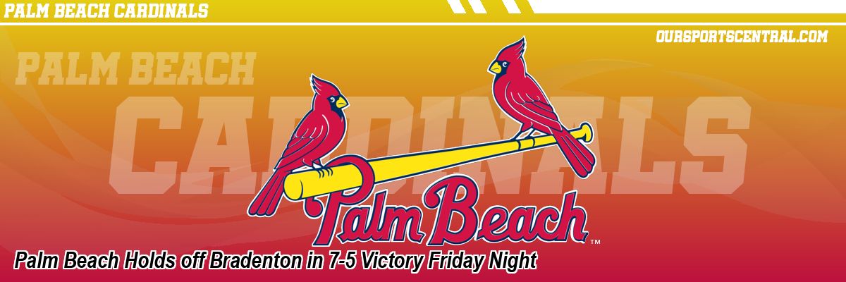Palm Beach Holds off Bradenton in 7-5 Victory Friday Night