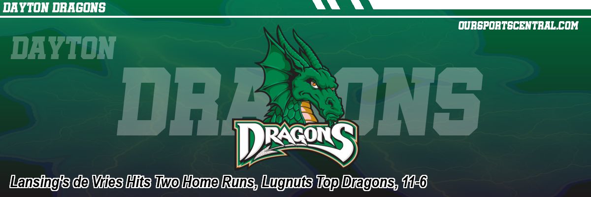 Lansing's de Vries Hits Two Home Runs, Lugnuts Top Dragons, 11-6