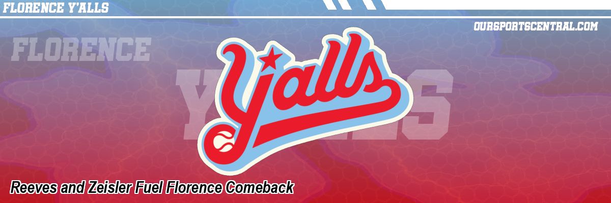 Reeves and Zeisler Fuel Florence Comeback