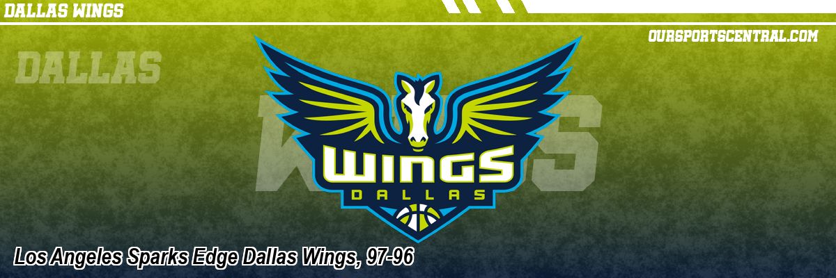 Los Angeles Sparks Edge Dallas Wings, 97-96