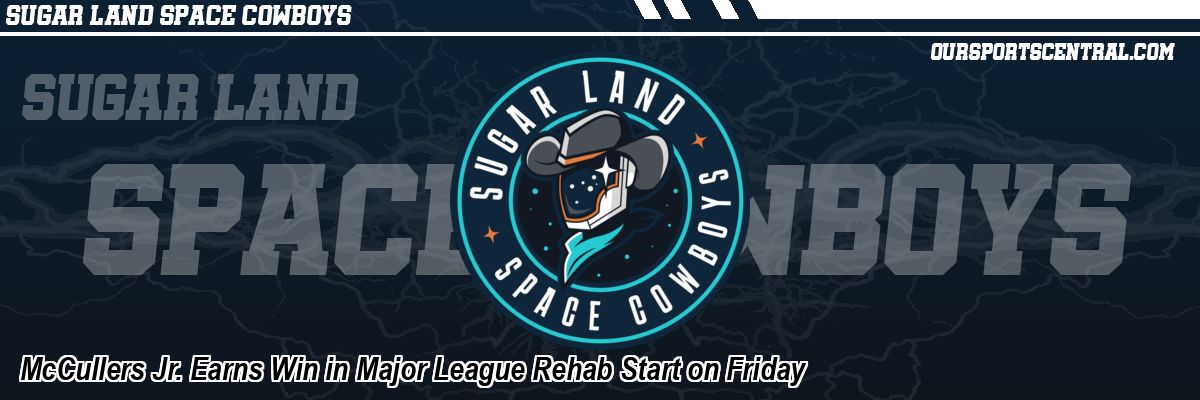 McCullers Jr. Earns Win in Major League Rehab Start on Friday