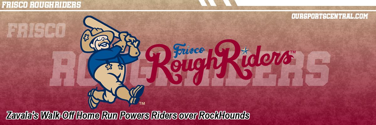 Zavala's Walk-Off Home Run Powers Riders over RockHounds