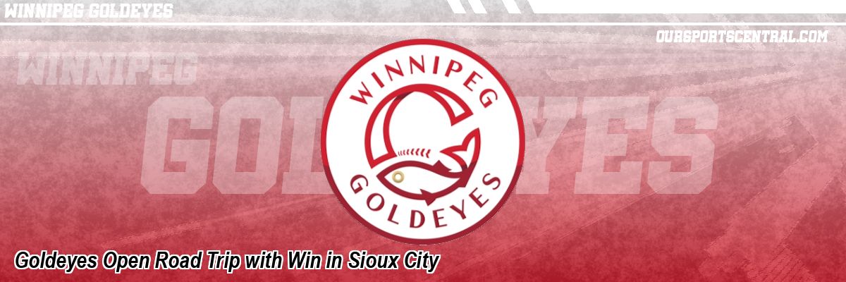 Goldeyes Open Road Trip with Win in Sioux City