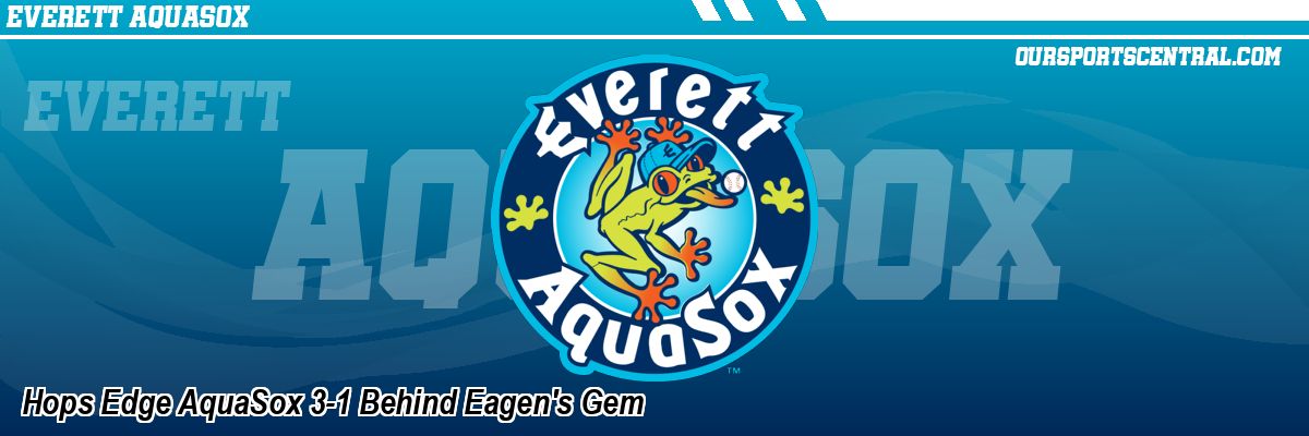 Hops Edge AquaSox 3-1 Behind Eagen's Gem