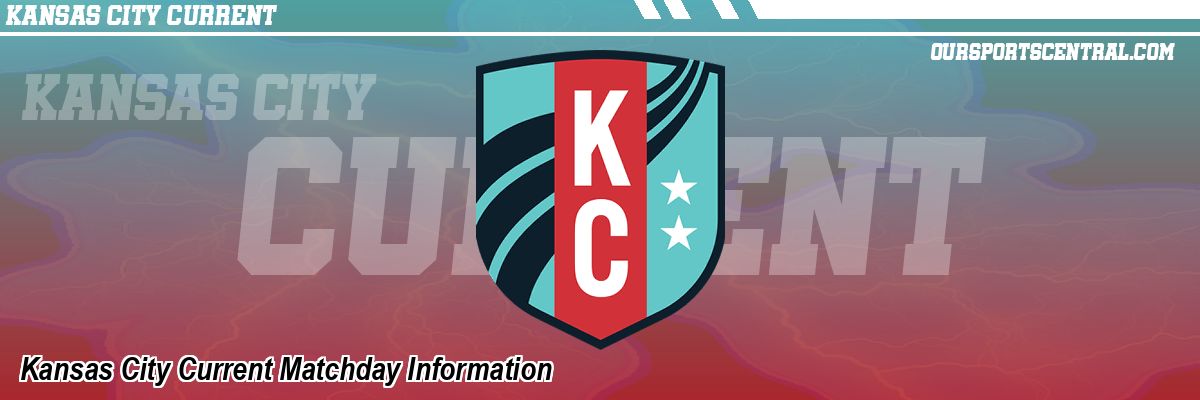 Kansas City Current Matchday Information
