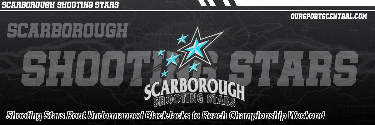 Shooting Stars Rout Undermanned BlackJacks to Reach Championship Weekend