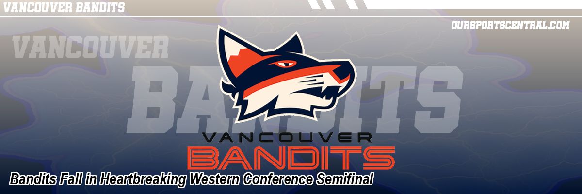 Bandits Fall in Heartbreaking Western Conference Semifinal