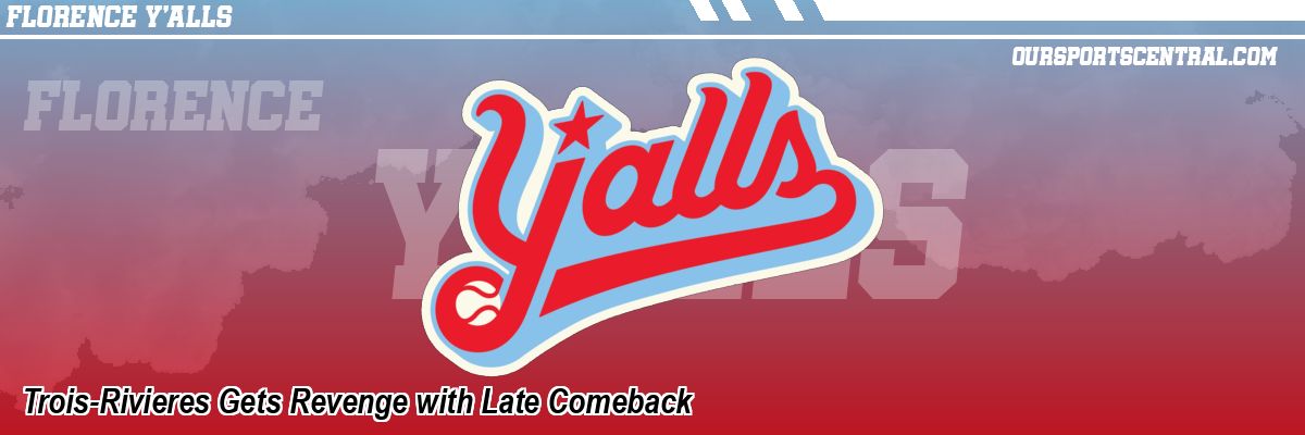 Trois-Rivieres Gets Revenge with Late Comeback