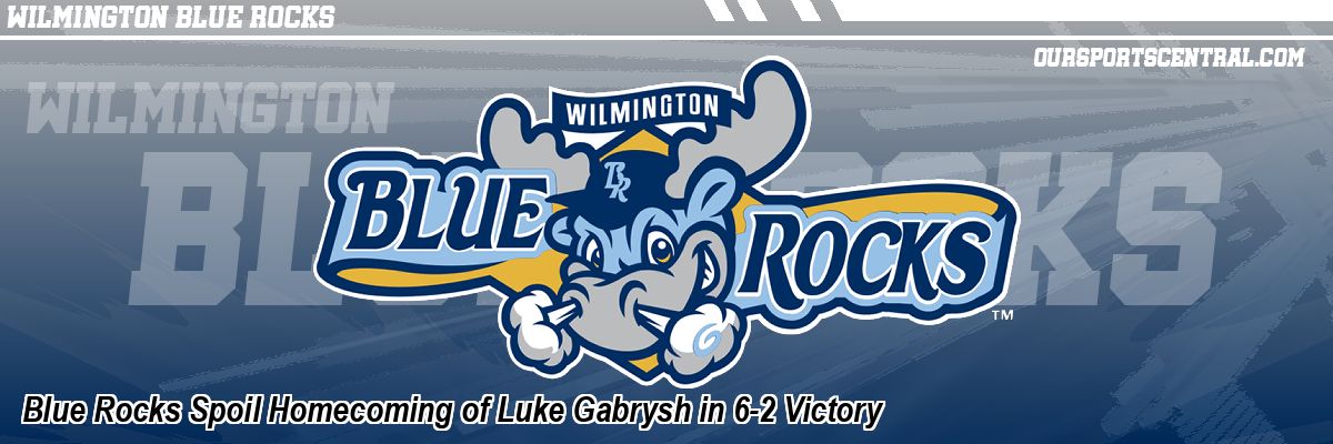 Blue Rocks Spoil Homecoming of Luke Gabrysh in 6-2 Victory