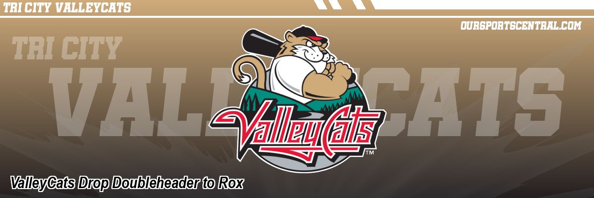 ValleyCats Drop Doubleheader to Rox