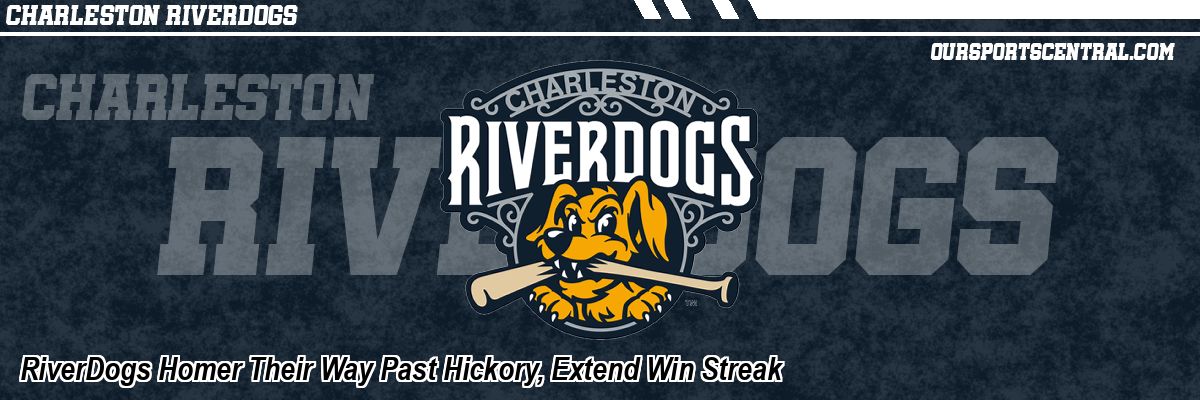 RiverDogs Homer Their Way Past Hickory, Extend Win Streak
