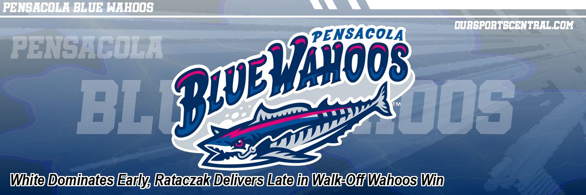 White Dominates Early, Rataczak Delivers Late in Walk-Off Wahoos Win