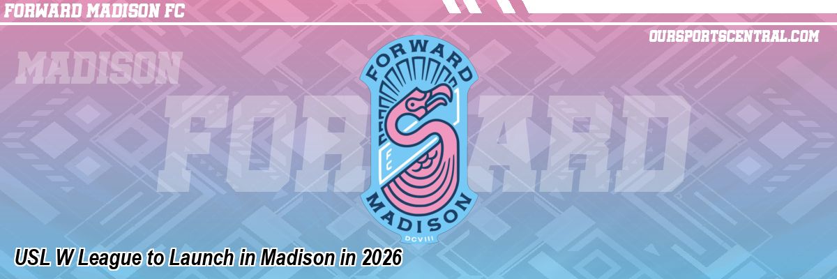 USL W League to Launch in Madison in 2026