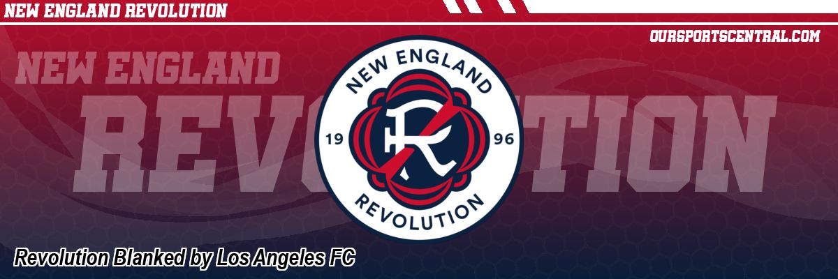 Revolution Blanked by Los Angeles FC