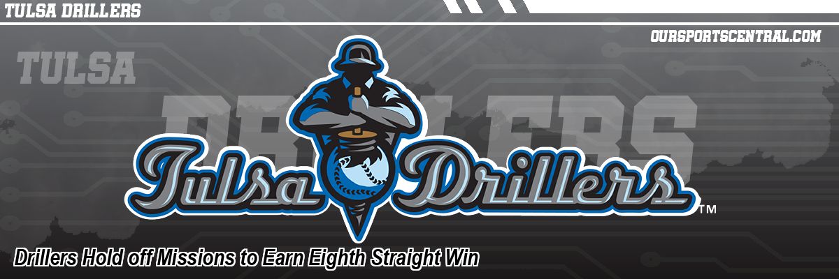 Drillers Hold off Missions to Earn Eighth Straight Win