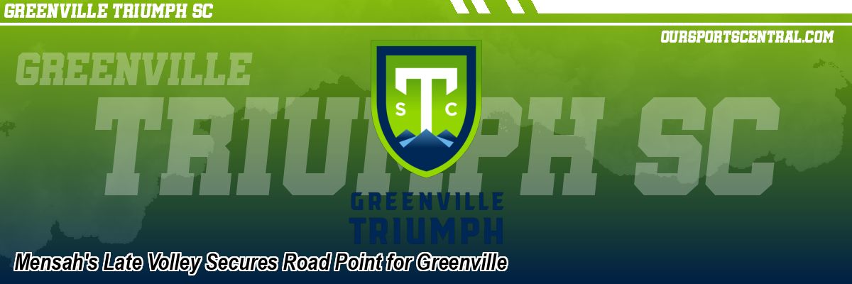 Mensah's Late Volley Secures Road Point for Greenville