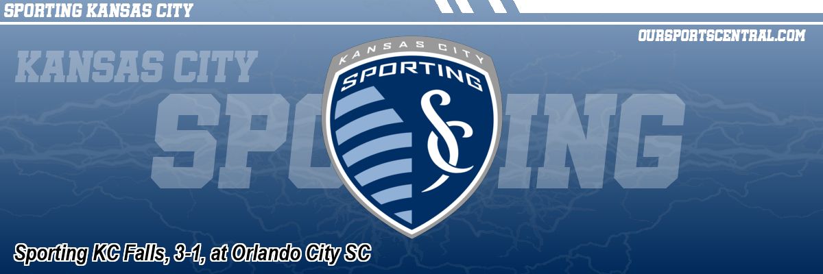 Sporting KC Falls, 3-1, at Orlando City SC