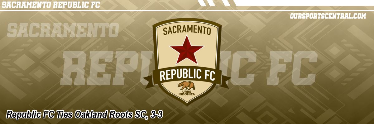 Republic FC Ties Oakland Roots SC, 3-3