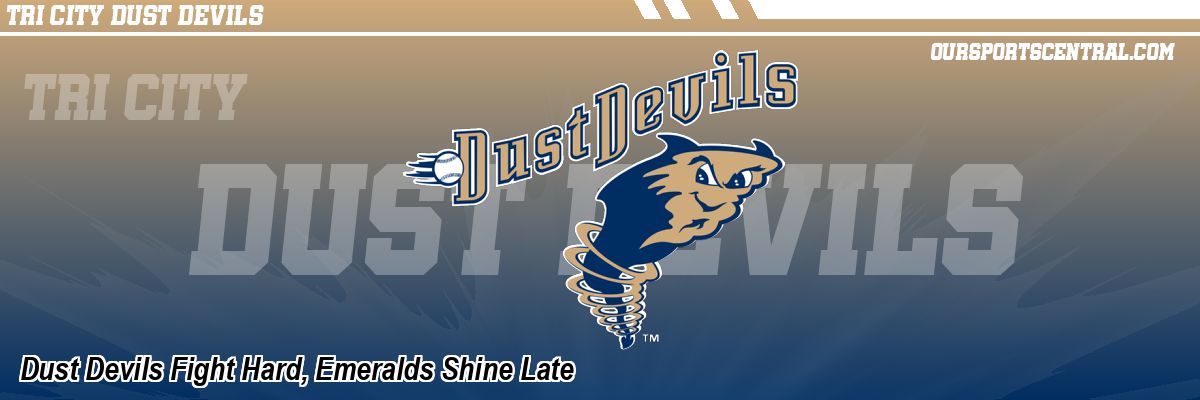 Dust Devils Fight Hard, Emeralds Shine Late