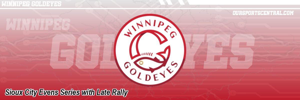 Sioux City Evens Series with Late Rally