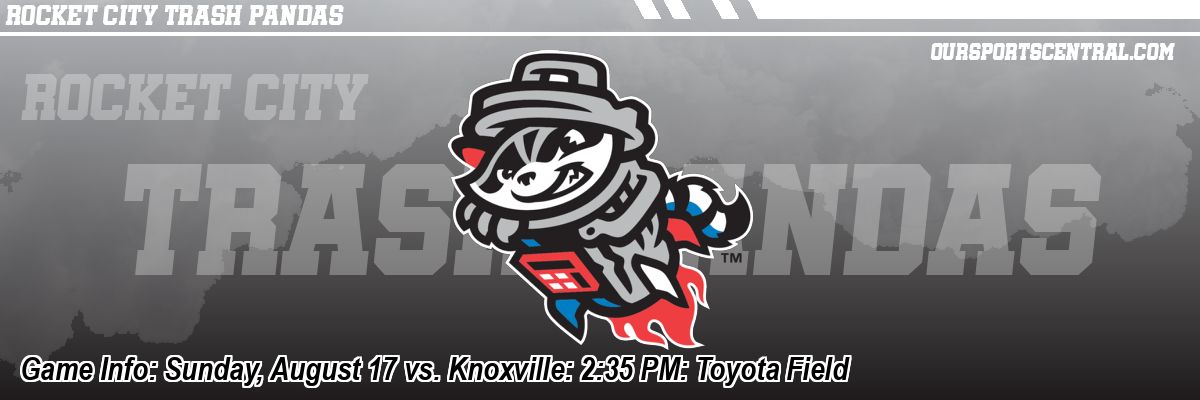 Game Info: Sunday, August 17 vs. Knoxville: 2:35 PM: Toyota Field