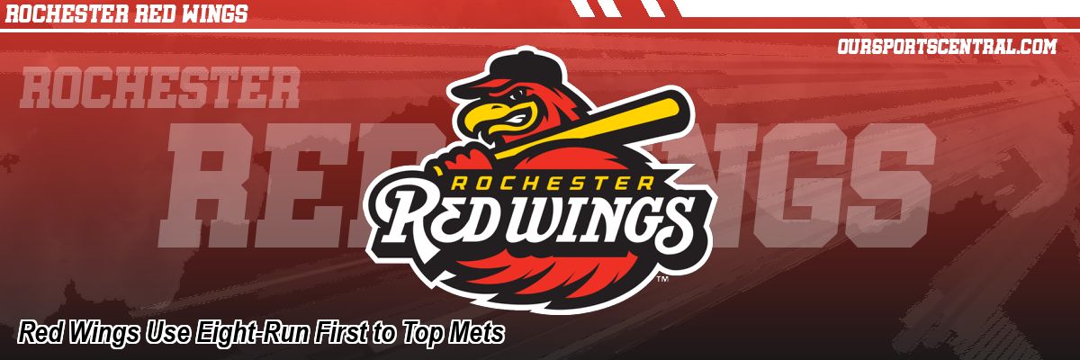 Red Wings Use Eight-Run First to Top Mets