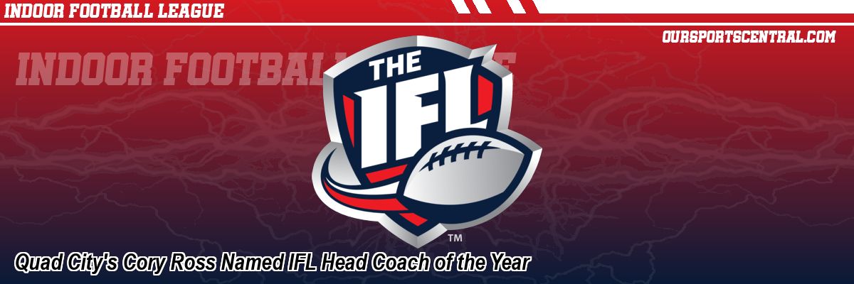Quad City's Cory Ross Named IFL Head Coach of the Year