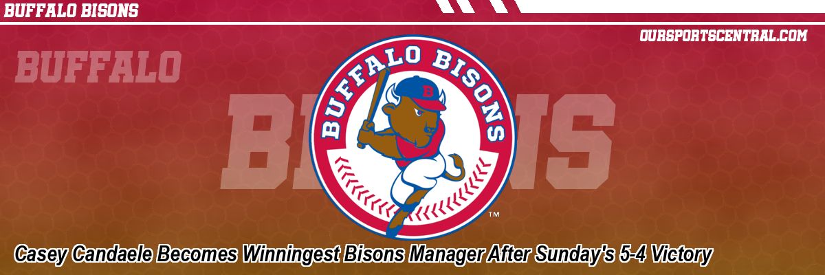 Casey Candaele Becomes Winningest Bisons Manager After Sunday's 5-4 Victory