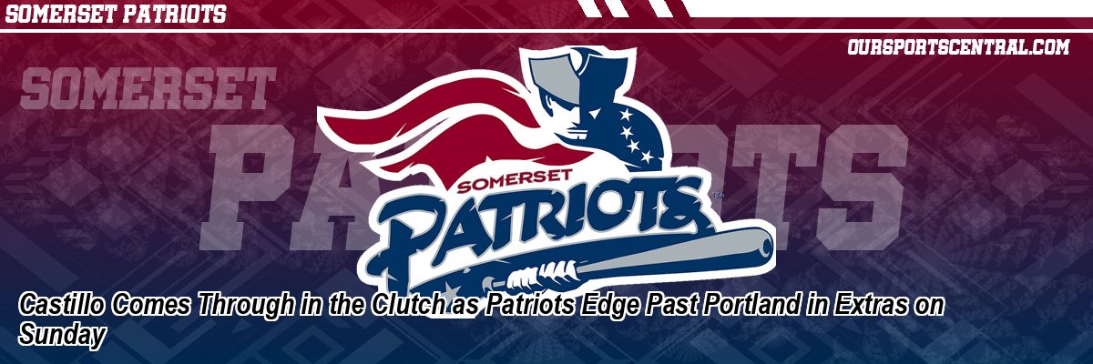 Castillo Comes Through in the Clutch as Patriots Edge Past Portland in Extras on Sunday