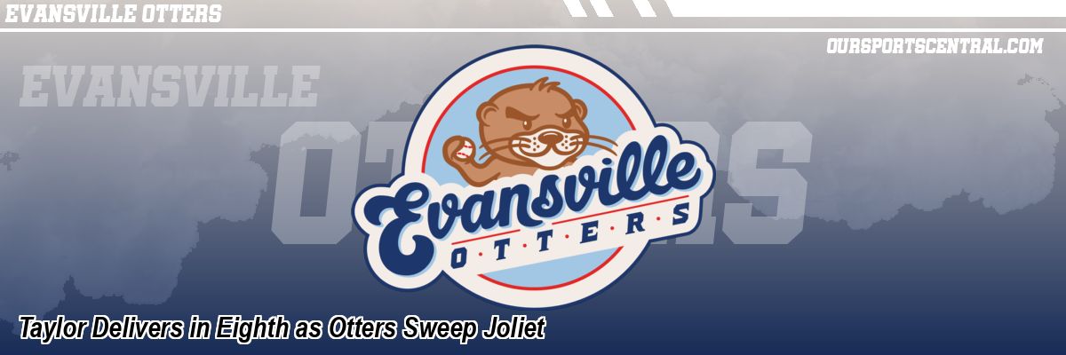 Taylor Delivers in Eighth as Otters Sweep Joliet