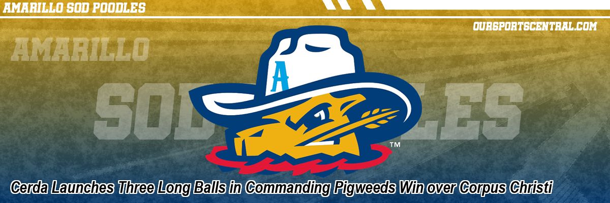 Cerda Launches Three Long Balls in Commanding Pigweeds Win over Corpus Christi