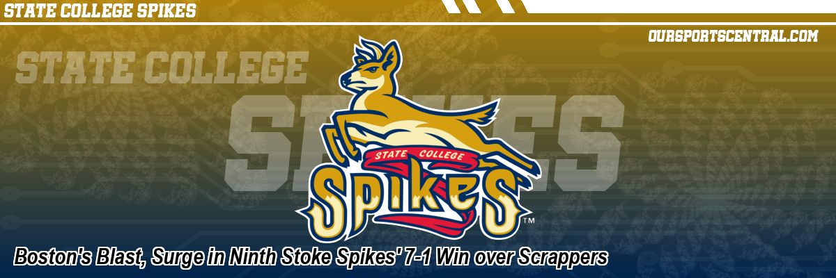 Boston's Blast, Surge in Ninth Stoke Spikes' 7-1 Win over Scrappers