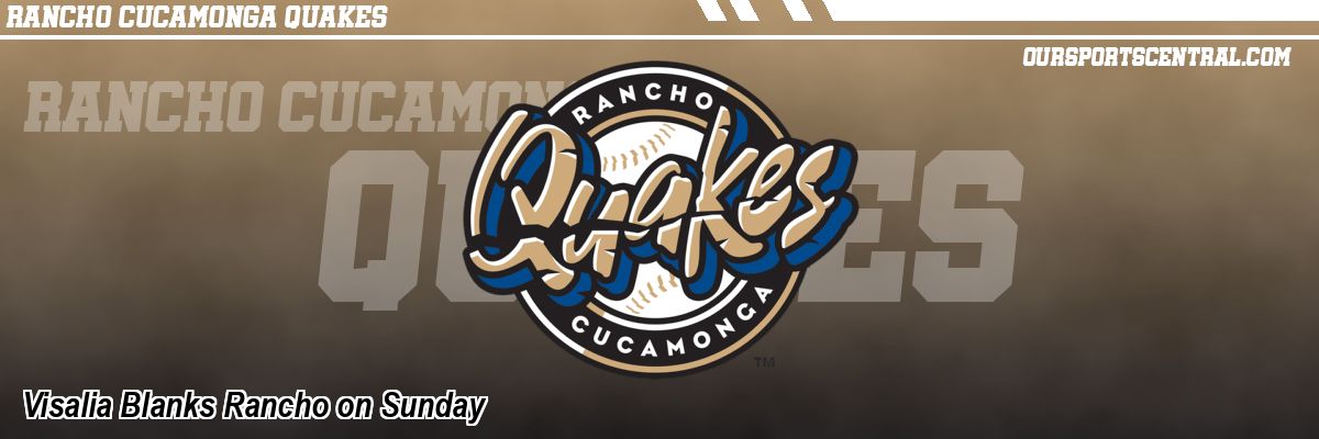 Visalia Blanks Rancho on Sunday