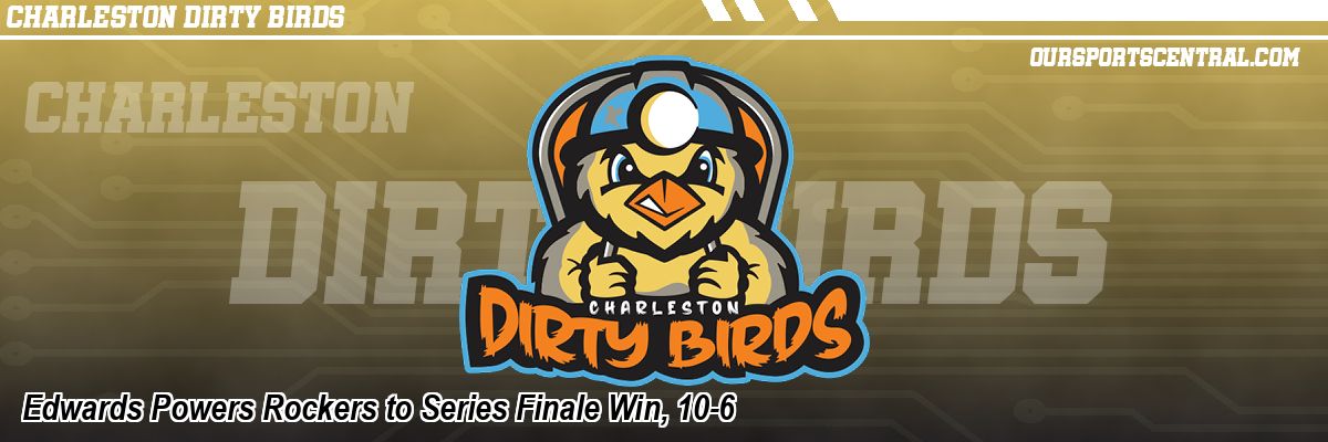 Edwards Powers Rockers to Series Finale Win, 10-6